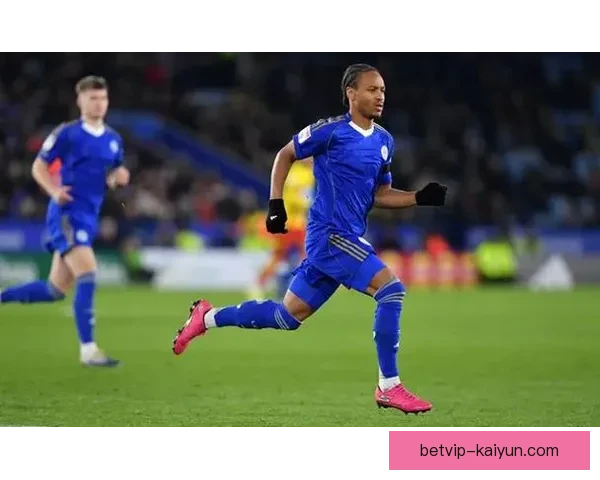 莱斯特城战术变化引发关注，球队表现稳健令人期待